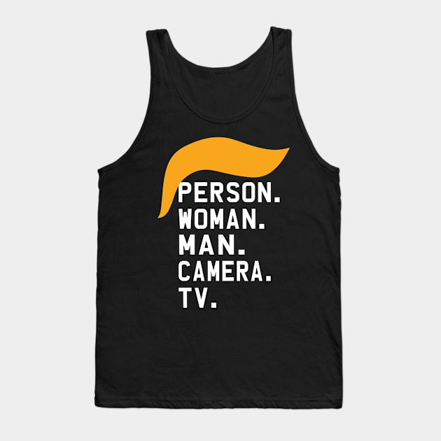 Person Woman Man Camera Tv Cognitive Test Shirt Trump Words 4 Tank Top by igybcrew